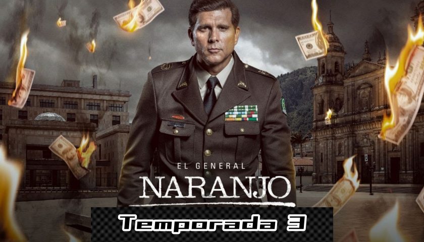 El General Naranjo (Temporada 3) HD 720p (Mega)