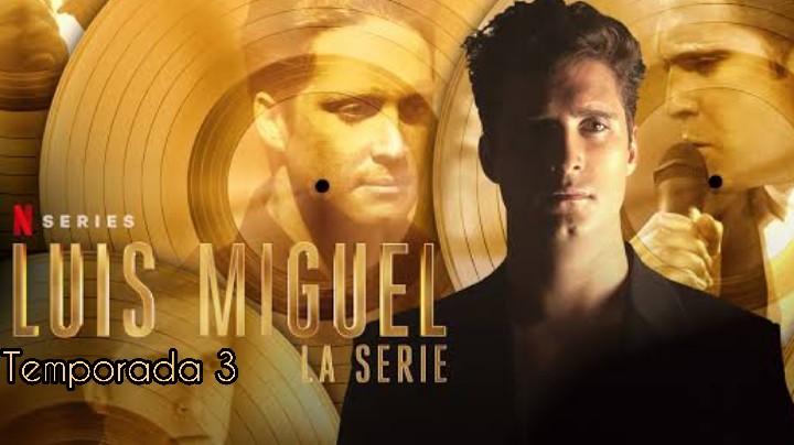 Luis Miguel, la serie (Temporadas 1 a 3) HD 720p (Mega)